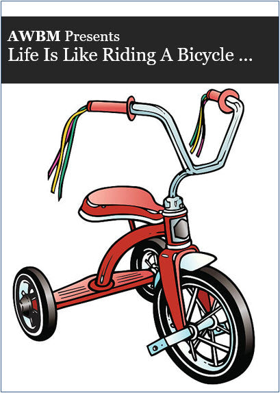 Life is Like Riding a Bicycle